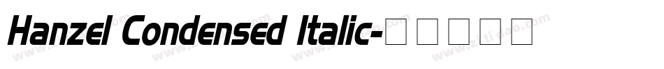 Hanzel Condensed Italic字体转换